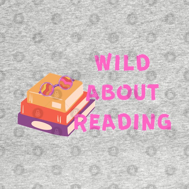 Wild About Reading by AJDesignsstuff